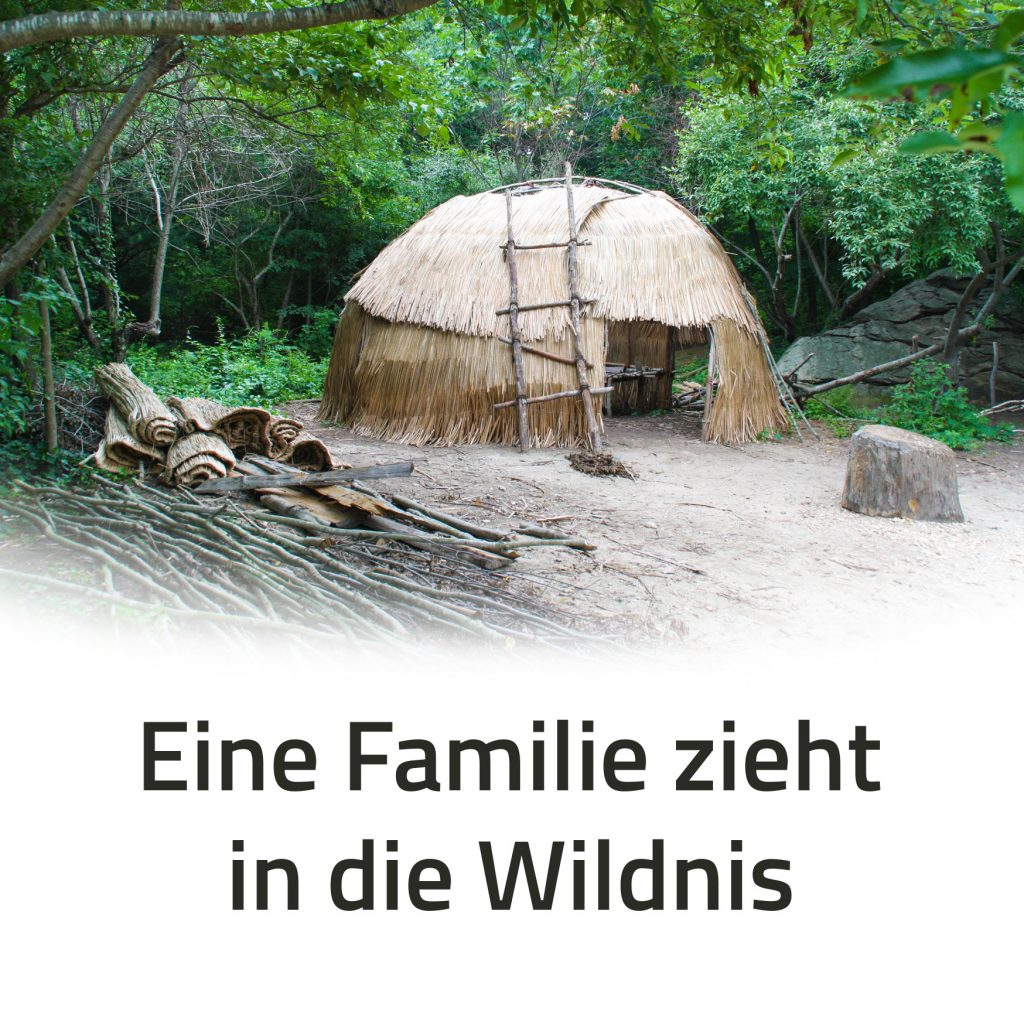 Buchcover für Eine Familie zieht in die Wildnis